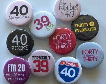 fortieth birthday button party favor (10 pack) choose 1", 1.25" 1.5" or 2.25" pin, hollow, flat or magnet back