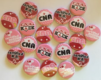 CNA certified nursing assistant  theme set of 20 buttons.  1" 1.25" or 1.5"(pin and flat only)  choose from pins, flat, hollow or magnets