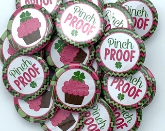 Be pinch proof/ Saint patrick's day cupcake buttons/ TWENTY PACK / various sizes and backs / great party favor / Wear green/ coworker gift
