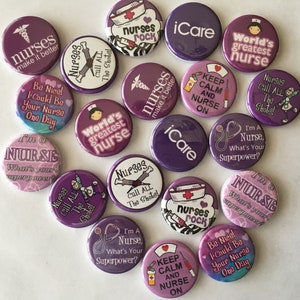 nursing and nurse theme set of 20 buttons.  1" or 1.25" choose from pins, flat, hollow or magnets