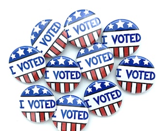 I Voted  set of TEN (10) buttons 1" 1.25" 1.5" 1.75" or 2.25" pin flat hollow or fridge magnets great for promoting voting and elections