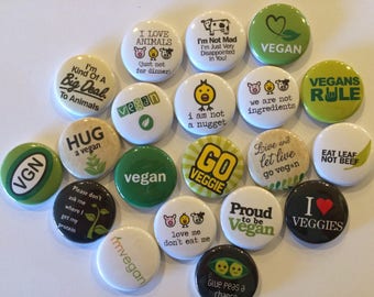 Vegan themed 1.25" or 1"  buttons pinback flatback hollowback or magnet you choose