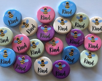 Be kind Bee themed (20 pack) party favor buttons  1" or 1.25  or 1.5" inch pin flat back, hollowback or magnets
