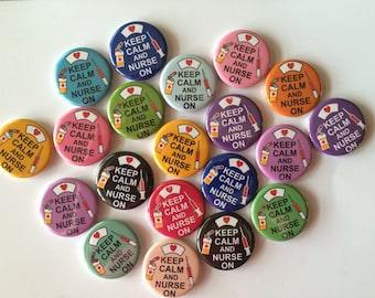 Keep calm and nurse on set of 20 1 inch or 1.25 inch buttons pinback flatback or hollowback
