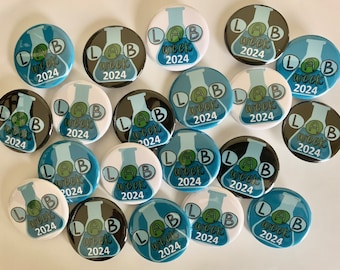 Lab week 2024  set of 20 buttons.  1 inch 1.25 inch or 1.5 inch choose from pins, flat, hollow or magnets