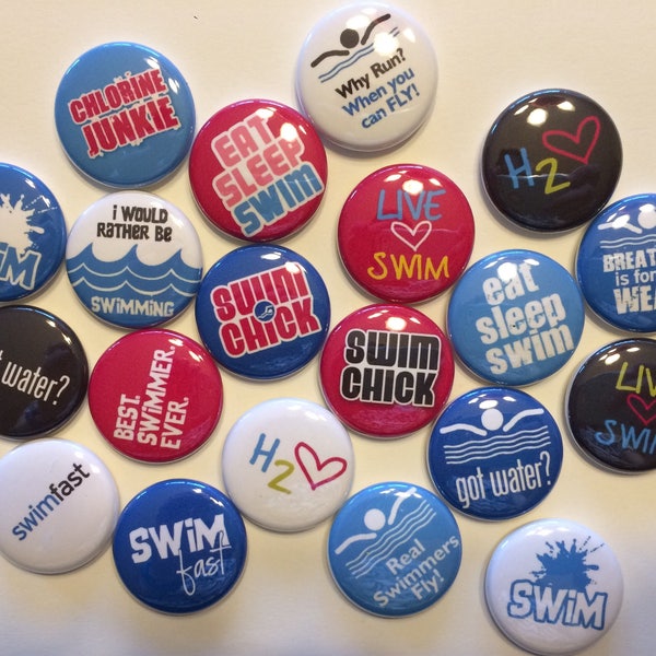 Swim team  swimmer themed (20 pack) 1" or 1.25 inch buttons pin flat back, hollowback or magnets great gift