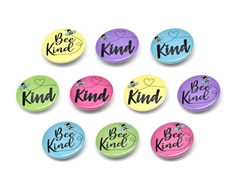 10 Be kind Bee themed  party favor buttons set of 10 (TEN) 1" or 1.25  or 1.5" inch pin flat back, hollowback or magnets