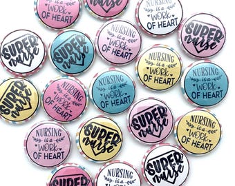 Nurse week 2025 gift buttons / set of TWENTY / various backs and sizes / great coworker gift / badge reel supply