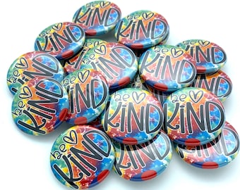 Be kind TWENTY pack of buttons / various backs and sizes / promote kindness / great for badge reels