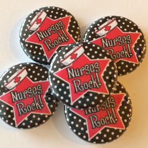 Set of 20 nurses rock nurse week theme set of 20 buttons.  1" 1.25" or 1.5" (flat and pin only) choose from pins, flat, hollow or magnets