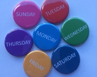 Magnets set of 7 button days of the  week mini 1 inch  or 1.25 inch magnets you choose the size