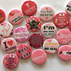 nursing and nurse theme set of 20 buttons.  1" or 1.25" choose from pins, flat, hollow or magnets