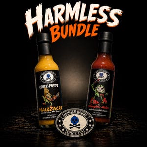 May include: A "Harmless Bundle" of hot sauces from Danger Berry Spice Co. includes two bottles and a logo sticker. One bottle is labeled "Core-Made Maizzacre Street Corn Hot Sauce", and the other is "Slaughter Melon Watermelon Hot Sauce". The sticker features a skull and crossbones.