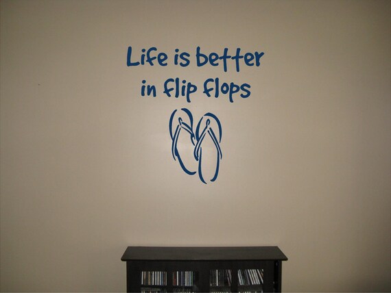 Beach Wall Decal Life is Better in Flip Flops Vinyl Wall Art 2 Color Larger Version