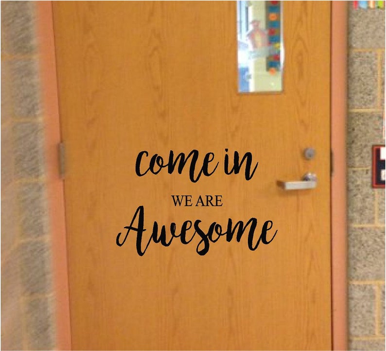 Classroom Quote Come In We Are Awesome Teacher Gifts Classroom Decoration Classroom Decor