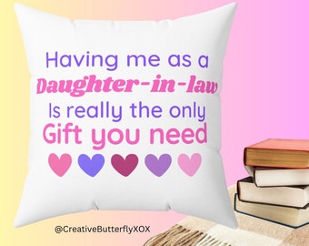 Funny Pillow Gift For Mother-in-law from Daughter-in-law, (Pillowcase + Pillow Included) Having Me As A Daughter In Law Pillow, Gift For Mom