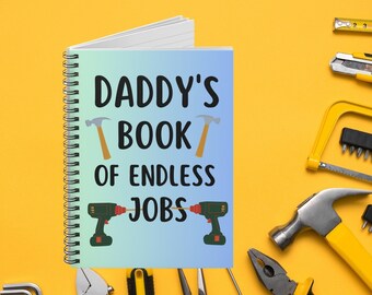 Funny Gift For Dad, Daddy's Book Of Endless Jobs Notebook, Funny Journal For Dad, Funny Dad Notebook, Dad Gift, Fathers Day Gift Daddy