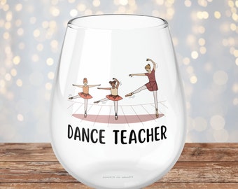 Dance Teacher Wine Glass, Dance Teacher Gifts, Ballet Teacher Wine Glass, Dance Teacher Stemless Wine Glass, Thank You Gift, Christmas Gift