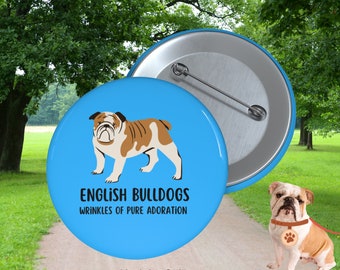 English Bulldog Pin, English Bulldog Pinback Button, English Bulldog Mom Gifts, British Bulldog Pin Brooch, Dog Pin, Wrinkles of Adoration