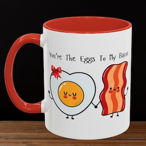 Funny Bacon And Eggs Mug, You&#39;re The Eggs To My Bacon Mug, Annivery Coffee Mug Gift, Lovers Breakfast Mug, I love You Gift, Husband Mug
