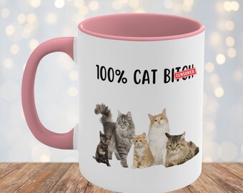 100% Cat B*tch Mug, Funny Cat B*tch Coffee Mug, Gift For Cat lady Mug, Funny Cats Mug