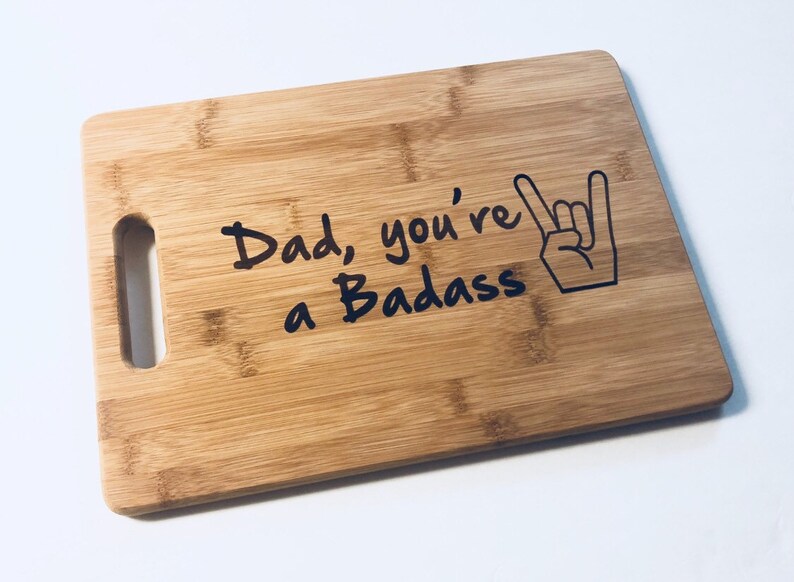GIFT FOR DAD Engraved Cutting Board Dad You're A Badass Cutting Board 13 X 9.75 X .5 Gift For Dad Christmas gift Chopping Block image 1