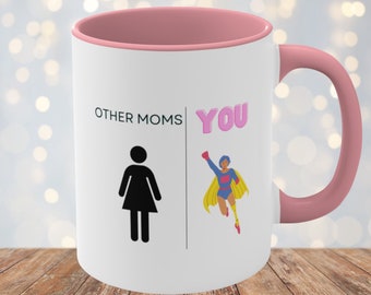 Other Moms You Mug, Funny Mom Mug, Mom Gift, Mom Coffee Mug, Mother's Day Mug, Funny Gift Ideas For Mom on Mothers Day