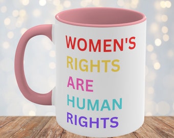 Feminist Mug, Women's Rights Are Human Rights Coffee Mug, Feminism Mug, Protest Mug, Equality Mug, Girl Power Mug, Women Power Mug