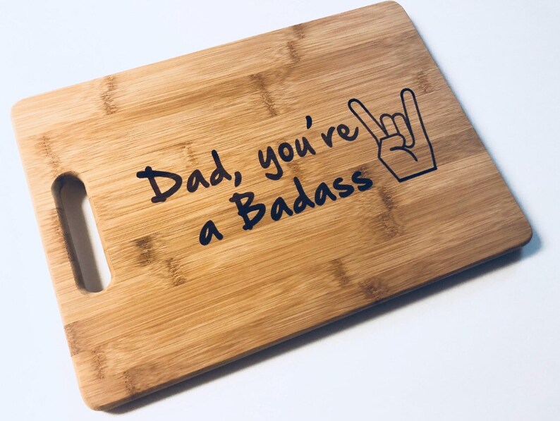 GIFT FOR DAD Engraved Cutting Board Dad You're A Badass Cutting Board 13 X 9.75 X .5 Gift For Dad Christmas gift Chopping Block image 6