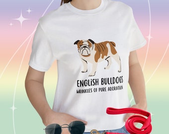 English Bulldog T-Shirt, English Bulldogs Wrinkles of Pure Adoration Shirt, British Bulldog Shirt, Dog Mom Shirt, English Bulldog Owner Gift