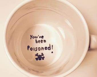 You've Been Poisoned Surprise Mug, Funny You've Been Poisoned Hidden Message Mug, Halloween Mug, Halloween Gift, Funny Coffee Mug, Gift For