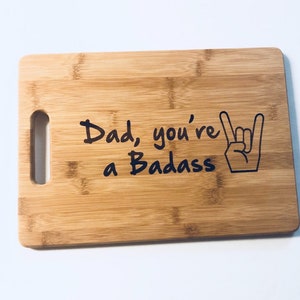 GIFT FOR DAD Engraved Cutting Board Dad You're A Badass Cutting Board 13 X 9.75 X .5 Gift For Dad Christmas gift Chopping Block image 4