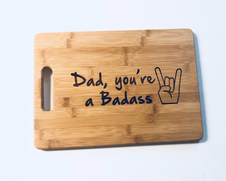 GIFT FOR DAD Engraved Cutting Board Dad You're A Badass Cutting Board 13 X 9.75 X .5 Gift For Dad Christmas gift Chopping Block image 4