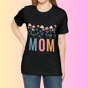 Mom T-shirt, Wild Flowers Mom Shirt, Boho Mom Tee, Mom T-shirt, Mothers Day Gift For Mom, Mom's Birthday Gift, Hippie Hippies Mommy Shirt image 3