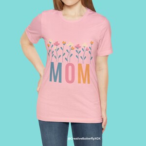 Mom T-shirt, Wild Flowers Mom Shirt, Boho Mom Tee, Mom T-shirt, Mothers Day Gift For Mom, Mom's Birthday Gift, Hippie Hippies Mommy Shirt image 5