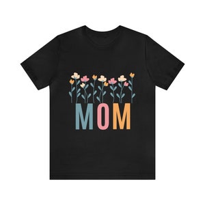 Mom T-shirt, Wild Flowers Mom Shirt, Boho Mom Tee, Mom T-shirt, Mothers Day Gift For Mom, Mom's Birthday Gift, Hippie Hippies Mommy Shirt image 10