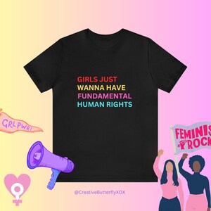 Girls Just Wanna Have Fundamental Human Rights T-Shirt, Human Rights Shirt, Feminist Shirt, Equality Shirt, Feminism T-Shirt, Equal Rights