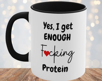 Funny Vegan Mug, Funny Vegetarian Mug, Yes I Get Enough F*cking Protein Mug, Funny Vegetarian Coffee Mug, Gift For Vegetarian, Gift Vegan