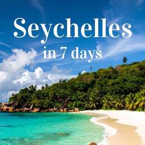 Seychelles Travel Guide | 7-Day Affordable Itinerary | Digital PDF for DIY Island Adventures (Mahé, Praslin, La Digue)