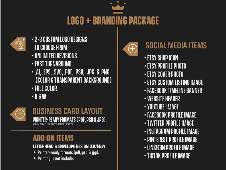 May include: A black and gold graphic detailing a logo and branding package. Includes custom logo designs, business card layouts, and social media items like Etsy shop icons and profile images. Also offers letterhead and envelope design.