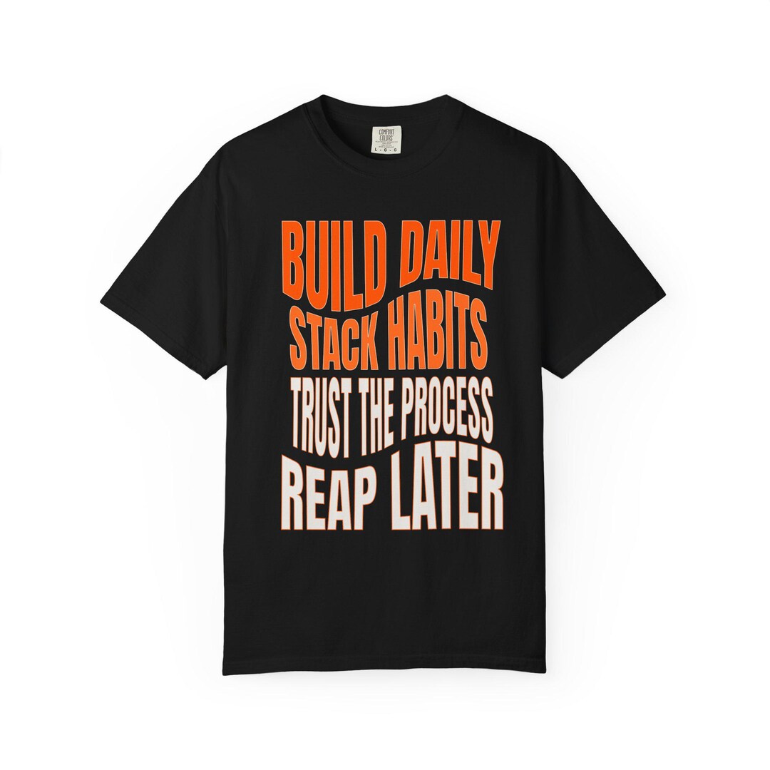 Build Daily Stack Habits Shirt Trust the Process Tee Discipline Gym ...