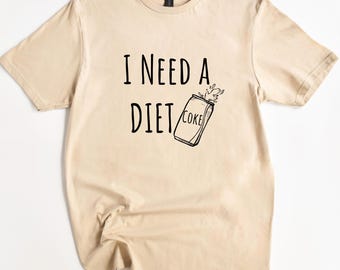 Ich brauche ein Diet Coke Shirt, nach dem Training T-Shirt, Trending Shirts, Frauen Sport T-Shirt, Geschenk für Diet Coke Liebhaber, lustiges Shirt, Soda Liebhaber Pullover