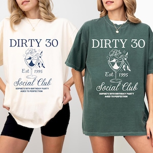 Comfort Colors®Custom 30th Birthday Shirt, Dirty 30 Shirt,Birthday Gift for Her,30th Birthday Social Club Cocktail Shirt,Party Group Shirt