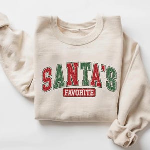 Santas Favorite Christmas Sweatshirt, Christmas Shirt, Womens Christmas Shirt, Christmas Gift, Funny Christmas Shirt, Festive Holiday Gift