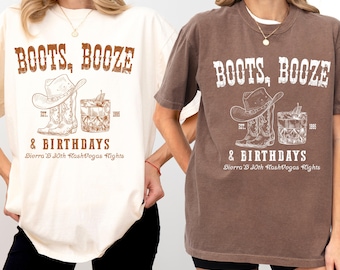 Comfort Colors®Boots Booze Birthdays Shirts,Nashville Birthday Shirts,30th Western Birthday Shirt,21st 30th 40th 50th Cowgirl Birthday Shirt
