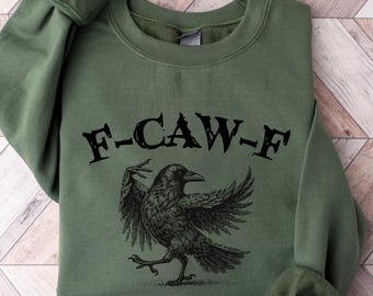 F-Caw-F Funny Crow Shirt, Black Crow Moonlit Raven Unisex Sweatshirt, Funny Sassy Raven Lover Gift, Raven Tee, Autumn Style, Nature-Inspired