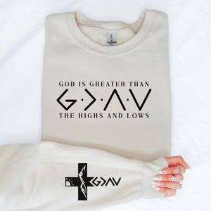 God is Greater Than the Highs and Lows Sweatshirt, Christian Hoodie, Bible Jesus Lover Gift, Faith Sweatshirt, Jesus Shirt, Christian Hoodie