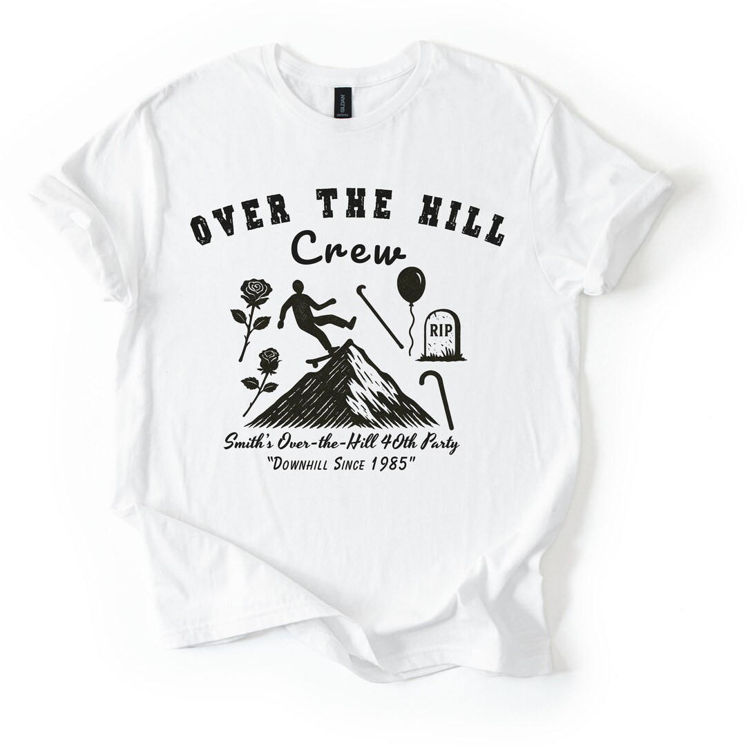 Vintage Over-the-hill Crew Shirt, Funny Custom 40th 50th 60th
