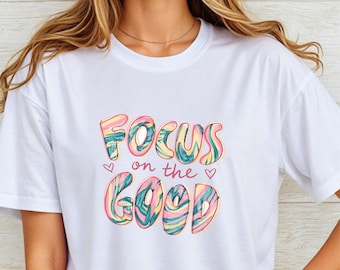 Camiseta pastel "Enfócate en lo bueno", camiseta con frase positiva, tipografía "Vibras positivas", camiseta de salud mental, camiseta estética moderna, camiseta motivacional