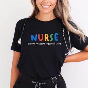 Coffee Lover Nurse Shirt,Funny Nurse Shirt, Running on Caffeine and Patient Charts, Funny Nurse Humor Shirt,Nurse Sarcastic Graphic Tee